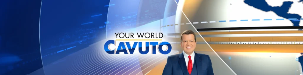 Your world with Neil Cavuto 